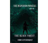 The Desperado Princess: The Black Forest