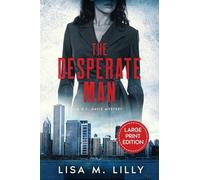 The Desperate Man: A Large Print Mystery: A Large Print Q.C. Davis Mystery: 8 (Q.C. Davis Large Print Mysteries)