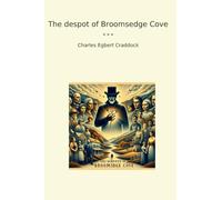 The despot of Broomsedge Cove (Classic Books)