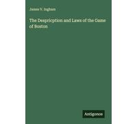 The Despricption and Laws of the Game of Boston