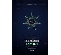The Destiny Family: D× - The 343 Aspects of Sacred Calling: 6 (The 2,401 Dictionary)