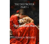 The Destroyer Part 1: The Faceless Man
