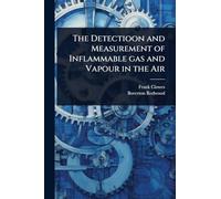 The Detectioon and Measurement of Inflammable gas and Vapour in the Air