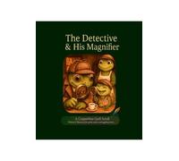 The Detective and His Magnifier: A Scroll About Noticing the Quiet Magic Within