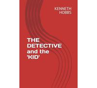 THE DETECTIVE and the 'KID'