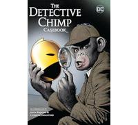 The Detective Chimp Casebook – Tapa blanda – DC Comics