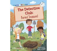 The Detective Club: Buried Treasure: (White Early Reader) (Maverick Early Readers)