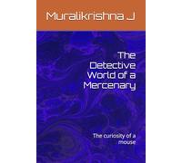 The Detective World of a Mercenary: The curiosity of a mouse
