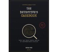 The Detective's Casebook: 120+ Crime-Themed Brain Teasers - Ciphers, Logic, Memory, Word & Visual Puzzles to Test Your Inner Detective