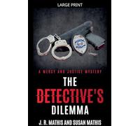 The Detective's Dilemma: 13 (The Mercy and Justice Mysteries)