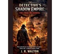 The Detective's Shadow Empire: The Final Reckoning: 3