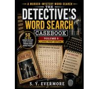 The Detective's Word Search Casebook Volume 5 (Large Print): 50 Murder Mystery Cases to Solve Through Word Search Puzzles