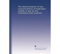 The determination of low concentrations of hydrogen sulfide in gas by the methylene blue method