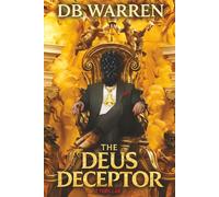 THE DEUS DECEPTOR: A Thriller: A Shroud of Turin / Vatican DNA Conspiracy Thriller