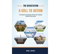 The Devastation: Transforming Education for Global Health Security (Airliners main causes of epidemic)