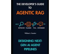 The Developer’s Guide to Agentic RAG: Designing Next-Gen AI Agent Pipelines