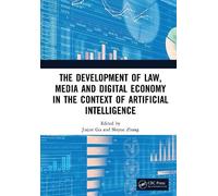 The Development of Law, Media and Digital Economy in the Context of Artificial Intelligence: Proceedings of the International Conference on Digital ... Hangzhou, China, December 13th-14th, 2024