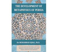 THE DEVELOPMENT OF METAPHYSICS OF PERSIA (Annotated): Annotated and Revised 2026 Edition with New Formatting, Structure, Visuals, Glossary, Questions, ... (Muslim Thought, Philosophy, and Practice)