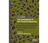 The Development of Non-Financial Reporting: The Role of Sustainability Reporting and Integrated Reporting in Corporate Strategy
