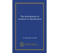 The development of notation in classification (Vol-1)