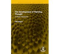 The Development of Planning Thought: A Critical Perspective (Routledge Revivals)
