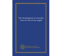 The Development of scientific rates for electricity supply