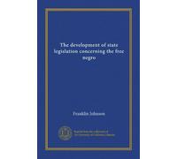 The development of state legislation concerning the free negro