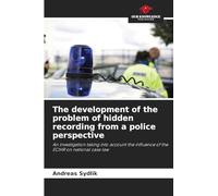 The development of the problem of hidden recording from a police perspective: An investigation taking into account the influence of the ECtHR on national case law