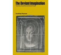 The Deviant Imagination: Psychiatry, Social Work and Social Change (MacMillan Student Editions) by Geoffrey Pearson (1975-09-01)