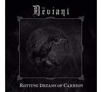 The deviant - Rotting dreams of carrion