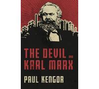 The Devil and Karl Marx: Communism's Long March of Death, Deception, and Infiltration