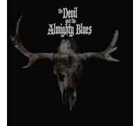 The devil and the almighty blues - The devil and the almighty blues [Vinilo]