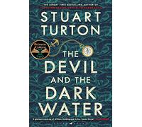 The Devil and the Dark Water: from the bestselling author of The Seven Deaths of Evelyn Hardcastle and The Last Murder at the End of the World (Bloomsbury Publishing)