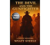 The Devil and the Gunfighter - LARGE PRINT WESTERN (Trails of the Gunfighter - LARGE PRINT SERIES)