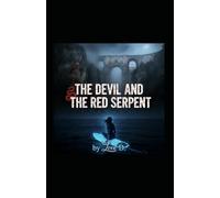 The Devil And The Red Serpent