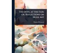 The Devil at the Fair; or, Reflections on Nude Art