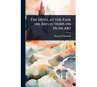 The Devil at the Fair; or, Reflections on Nude Art
