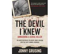 The Devil I Knew: Unmasking a Serial Killer