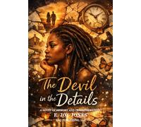 The Devil in The Details: Unveiling The Hidden Truths of My Journey