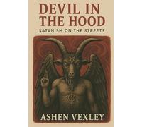 The Devil in the Hood: Satanism on the Streets
