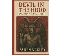 The Devil in the Hood: Satanism on the Streets