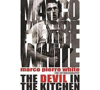The Devil in the Kitchen: The Autobiography