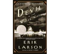 The Devil in the White City: Murder, Magic, and Madness at the Fair that Changed America