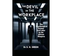 The Devil in the Workplace: The Psychological Exodus From Labor to Reward for the African Diaspora