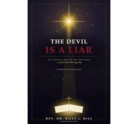 The Devil Is a Liar: The Enemy's War on the Preacher - and the Christ Who Keeps Him · A Companion to The Ancient Serpent