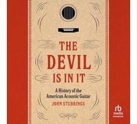 The Devil Is in It: A History of the American Acoustic Guitar