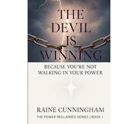 The Devil Is Winning: Because You're Not Walking in Your Power
