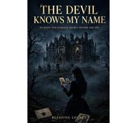 THE DEVIL KNOWS MY NAME: He Knew Her Darkest Secret Before She Did