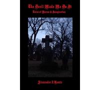 The Devil Made Me Do It