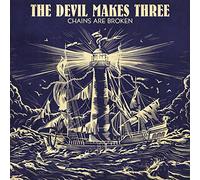 The Devil Makes Three - Chains Are Broken [Vinilo]